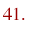 41