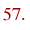 57