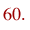 60