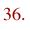 36