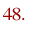 48