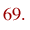 69