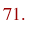 71