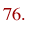 76