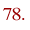 78