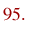 95