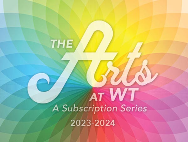 Arts at WT 23-24 Season