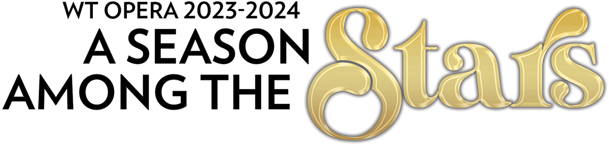 WT Opera 2023-2024 A Season Among the Stars