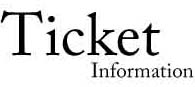 Ticket Information