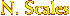 N. Scales